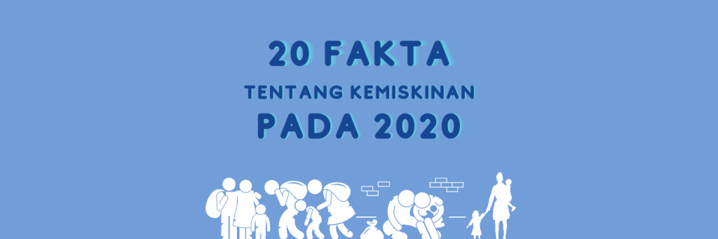 20 Fakta Kemiskinan 2020